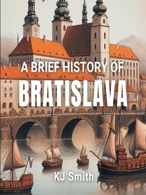 cover image of A Brief History of Bratislava